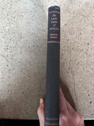 The Last Days of Hitler First Printing by H R Trevor Roper HC Book 1947 EX COND - Picture 2 of 12