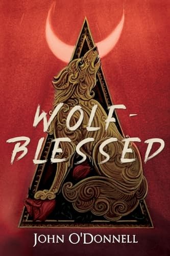 Wolf-Blessed - John O'Donnell