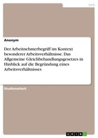 Anonymous | Der Arbeitnehmerbegriff Im Kontext Besonderer...