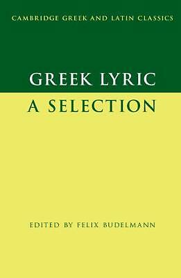 Greek Lyric A Selection Budelmann Hardback Cambridge University Press