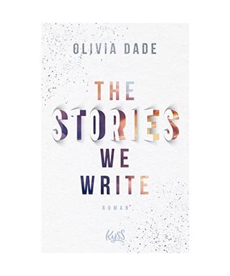 The Stories we write, Olivia Dade