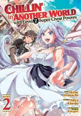 Miya Kinojo Chillin' in Another World with Level 2 Super Cheat Pow (Taschenbuch)