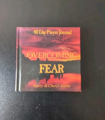 Overcoming Fear - 40 Day Prayer - Hardcover, by Harry Salem; Cheryl - Acceptable