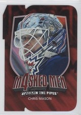 2011-12 ITG Between the Pipes Men 4 Ruby Die-Cut Chris Mason #MM-29 0f8