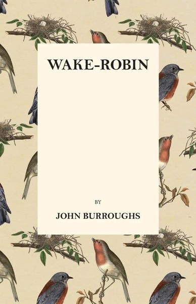 Wake-Robin | John Burroughs | Taschenbuch | Kartoniert / Broschiert | Englisch-image