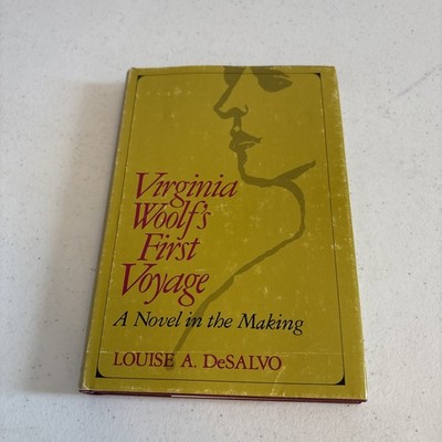 Virginia Woolf s First Voyage: A Novel in the Making   Louise DeSalvo (1979 HC)