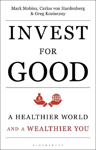Thumbnail - Mark Mobius Carlos Von Hardenber Invest For Good (gebundene Ausgabe)