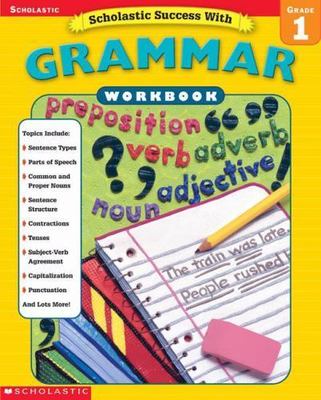 Scholastic Success With: Grammar Workbook: Grade 1  Homeschool