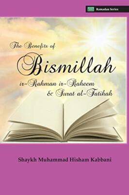 Kabbani - Benefits of Bismillahi 'r-Rahmani 'r-Raheem  Surat Al-Fatih - X555z