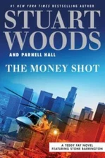 The Money Shot (A Teddy Fay Novel) - Hardcover By Woods, Stuart - VERY GOOD