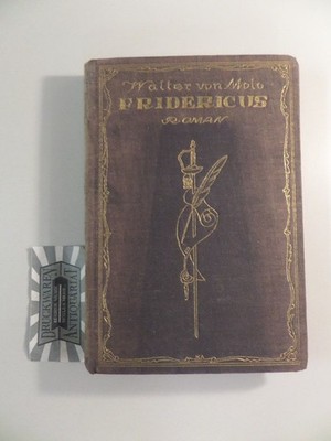 Fridericus : Roman. Ein Volk wacht auf, erster Roman. Molo, Walter von: