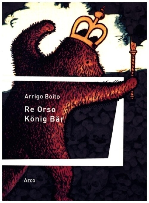 Thumbnail - Re Orso - König Bär | Arrigo Boito | Taschenbuch | 200 S. | Deutsch |