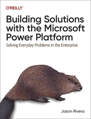 Jason Rivera | Building Solutions with the Microsoft Power Platform | Buch
