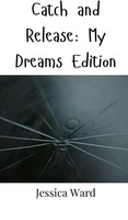 Jessica Ward | Catch And Release | Buch | Englisch (2024) | My Dreams Edition