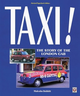 Taxi!: The Story of the London CAB ..., Bobbitt, Malcol