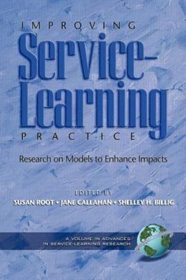Improving Service-Learning Practice: Research on Models to Enhance Impacts (...