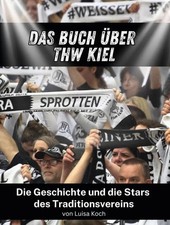 Das Buch über THW Kiel | Luisa Koch | Taschenbuch | 84 S. | Deutsch | 2024