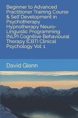David Glenn Beginner to Advanced Practitioner Training Course & Se (Taschenbuch)