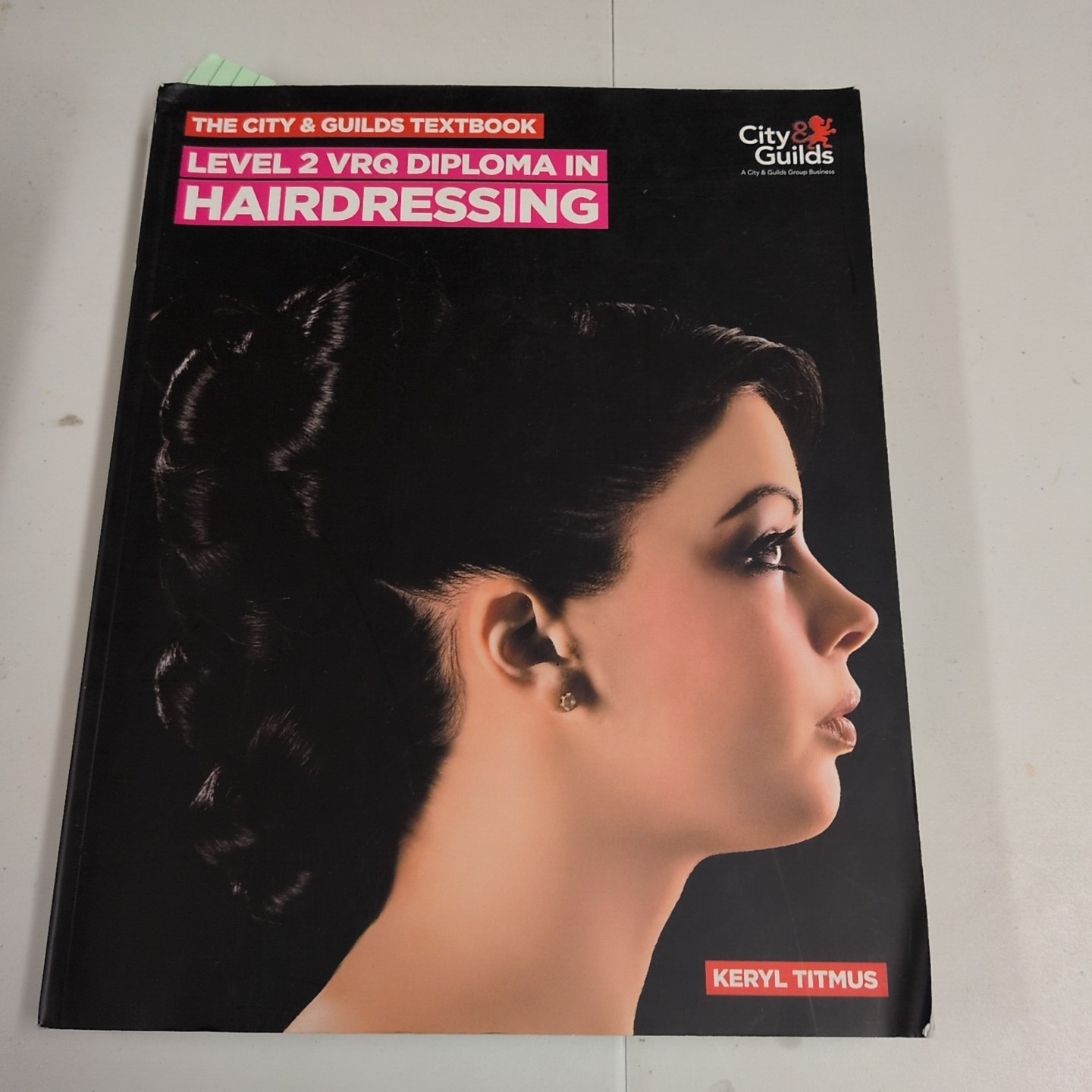 The City & Guilds Textbook: Level 2 VRQ Diploma in Hairdressing by Keryl Titmus