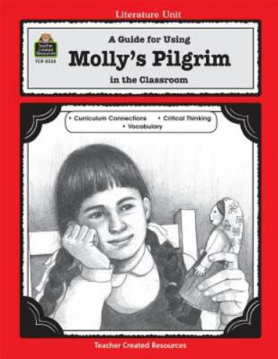 A Guide for Using Molly's Pilgrim in the Cl- paperback, 9781557345356, Resources