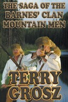 The Saga Of The Barnes' Clan, Mountain Men | Terry Grosz | Taschenbuch | 2018