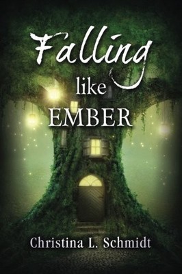 FALLING LIKE EMBER By Christina L. Schmidt **BRAND NEW**