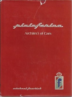 PININ FARINA: ARCHITECT OF CARS By Michael Frostick - Hardcover