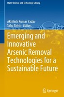 Emerging And Innovative Arsenic Removal Technologies For A Sustainable Futu ...
