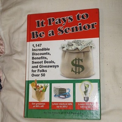 It Pays to Be a Senior Hardcover by The Editors of FC&A Publishing Discounts
