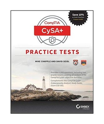 Comptia Cysa+ Practice Tests: Exam Cs0-001, Mike Chapple, David Seidl
