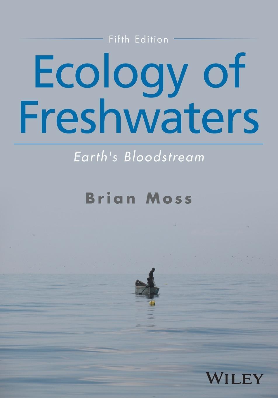 Thumbnail - Ecology Of Freshwaters - Earth's Bloodstream, Fifth Edition | Brian R