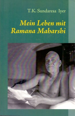 Mein Leben mit Ramana Maharshi   T.K. Sundaresa Iyer