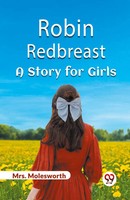 Robin Redbreast A Story For Girls Molesworth Taschenbuch Englisch 2024