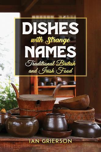 Ian Grierson Dishes with Strange Names (Tascabile)