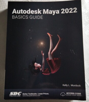 Maya 2022 Autodesk  Basics Guide,Kelly L. Murdock (Taschenbuch)