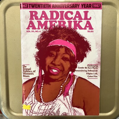 Radical Amerika: The Sexual Politics If Women s Blues Vol. 20, No. 4