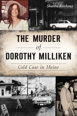 Murder of Dorothy Milliken : Cold Case in Maine -  NEW Sharon Kitchens 2025