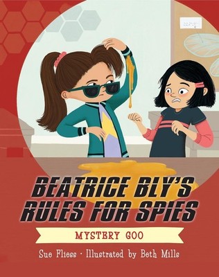 Beatrice Bly's Rules for Spies 2: Mystery Goo by Sue Fliess (English) Hardcover