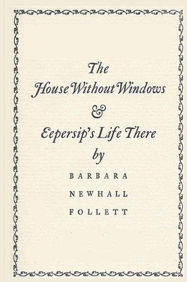The House Without Windows | Barbara Newhall Follett | englisch