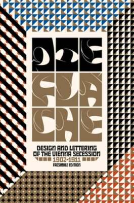 Die Fläche: Design and Lettering of the Vienna Secession, 1902-1911: New