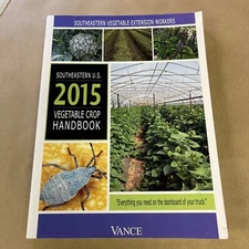 Southeastern U.S. 2015 Vegetable Crop Handbook