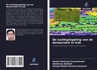 Hamid Soleimani Souchelmaei (U. A.) | De Luchtspiegeling Van De Democratie In...