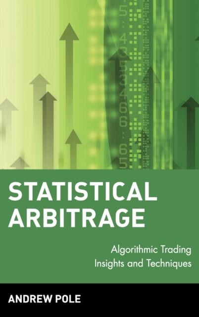 Statistical Arbitrage – Algorithmic Trading Insights and Techniques Pole