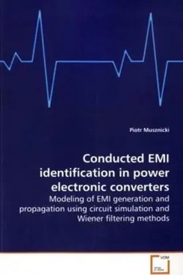 Piotr Musznicki | Conducted EMI identification in power electronic converters