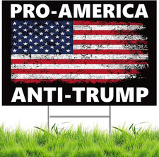 Pro America anti Trump Yard Sign Double Sided Corrugated Plastic Outdoor Lawn Ga