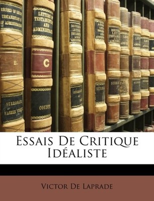 De Laprade - Essais De Critique Idaliste - paperback or softback - 24 - X555z