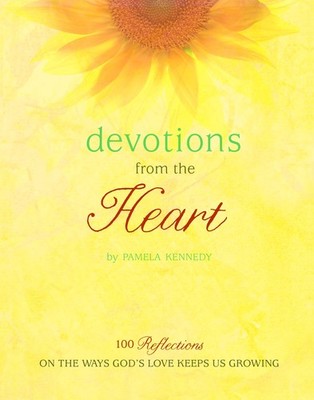 Devotions from the Heart: 100 Reflections on the Ways God's Love Keeps Us Gr...