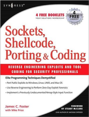SOCKETS, SHELLCODE, PORTING, AND CODING: REVERSE By James C Foster **Mint**