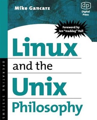 Linux and the Unix Philosophy, Paperback by Gancarz, Mike, Brand New, Free P&...