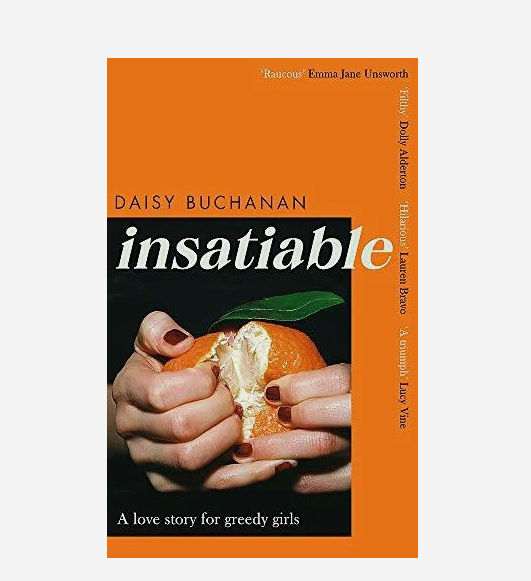 Insatiable By Daisy Buchanan (Hardback, 2021)
